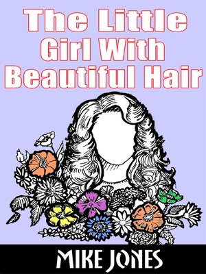 cover image of The Little Girl With Beautiful Hair